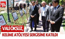 Vali Öksüz, Kelime Atölyesi Sergisi Açılışına Katıldı