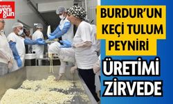 Lezzetin Markası: Burdur’un Keçi Tulum Peyniri Üretimi Zirvede