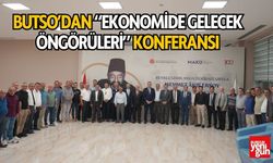 BUTSO’dan “Ekonomide Gelecek Öngörüleri” Konferansı