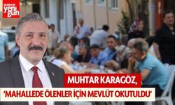 Mahallede ölenler için mevlüt okutuldu