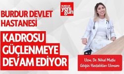 Burdur Devlet Hastanesi Göğüs Hastalıkları Kadrosu Güçleniyor