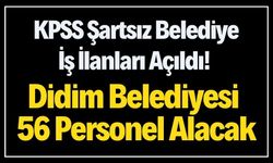 KPSS Şartsız Belediye İş İlanları Açıldı! Didim Belediyesi 56 Personel Alacak