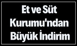 Et ve Süt Kurumu'ndan Büyük İndirim! Kırmızı Et Fiyatlarında Şok İndirim!