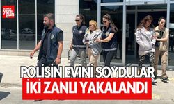 Polisin evinden hırsızlık yapan 2 şüpheli yakalandı