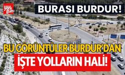 Bu görüntüler Burdur'dan! İşte yolların hali