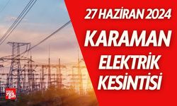 Karaman'da 27 Haziran Elektrik Kesintisi! Hangi Bölgeler Etkilenecek?