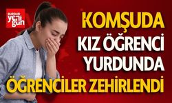 Komşuda Öğrenci Yurdunda Kız Öğrenciler Zehirlendi