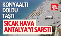 Sıcak Hava Antalya'yı Sarstı: Konyaaltı Doldu Taştı