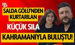 Salda Gölü'nden kurtarılan kız, kahramanıyla buluştu