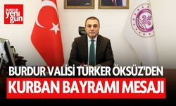 Burdur Valisi Türker Öksüz'den Kurban Bayramı Mesajı