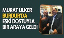Murat Ülker Burdur'da Eski Dostuyla Bir Araya Geldi