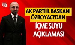 AK Parti İl Başkanı Özboyacı'dan içme suyu açıklaması