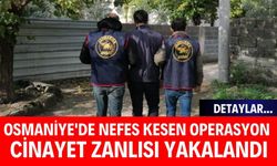 Osmaniye'de Nefes Kesen Operasyon: Cinayet Zanlısı Yakalandı