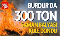 Burdur'da Korkutan Yangın! 300 Ton Saman Balyası Küle Döndü