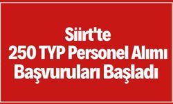 Siirt'te 250 TYP Personel Alımı Başvuruları Başladı