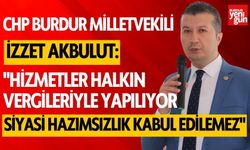 Milletvekili Akbulut: "Hizmetler Halkın Vergileriyle Yapılıyor, Siyasi Hazımsızlık Kabul Edilemez"