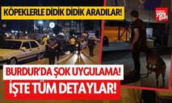 Burdur'da şok uygulama! İşte detaylar