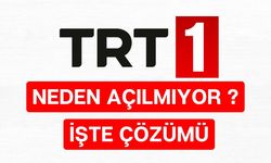 TRT 1 Açılmıyor mu? TRT 1 Nasıl İzlenir? TRT 1 İzleme Yöntemleri