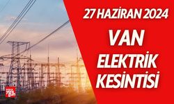 27 Haziran'da Van'da Elektrikler Kesilecek