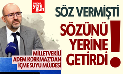 Milletvekili Adem Korkmaz Söz Vermişti; Sözünü Yerine Getirdi