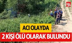 Acı olay! 2 kişinin cansız bedenine ulaşıldı