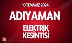 10 Temmuz'da Adıyaman'da Elektrik Kesintisi Yaşanacak