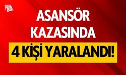 Asansör kazasında 4 kişi yaralandı