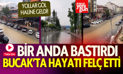 Bucak'ta Sağanak Yağış Etkili Oldu; Vatandaş Zor Anlar Yaşadı