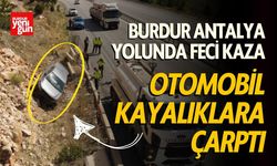 Burdur Antalya Yolunda Feci Kaza: Otomobil Kayalıklara Çarptı