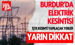 Burdur'da elektrikler kesilecek! 31 Temmuz'da etkilenecek bölgeler