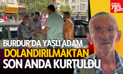 Bu olay Burdur'da yaşandı! Yaşlı adamı, polisler ve arkadaşları kurtardı