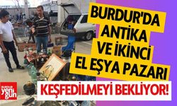 Burdur'da Antika ve İkinci El Eşya Pazarı: Keşfedilmeyi Bekliyor!