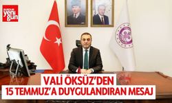 Vali Öksüz’den 15 Temmuz’a Duygulandıran Mesaj