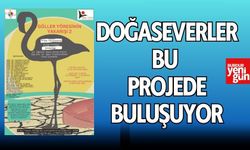 Doğaseverler Bu Projede Buluşuyor