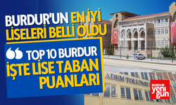 Burdur'un en iyi liseleri belli oldu! İşte Burdur lise taban puanları