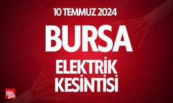 Bursa'da 10 Temmuz elektrik kesintisi İşte etkilenecek yerler