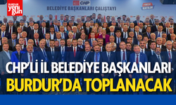 İl Belediye Başkanları Burdur’da toplanacak