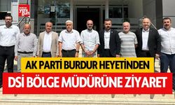AK Parti Burdur Heyetinden DSİ Isparta Bölge Müdürüne Ziyaret