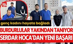 Burdurluların da yakından tanıdığı Serdar Hoca'nın tıp dünyasında ses getiren yeni başarısı