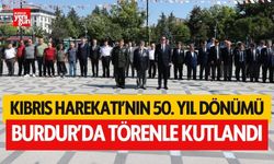 Kıbrıs Harekatı'nın 50'inci yıl dönümü Burdur'da törenle kutlandı