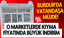 Vatandaşa Müjde! Burdur'da o marketlerde kıyma fiyatında indirim