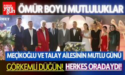 Meçikoğlu ve Talay Ailelerinin Mutlu Günü