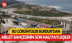 Burdur Millet Bahçesi'nin Son Hali Paylaşıldı