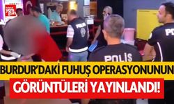 Burdur'daki fuhuş operasyonunun görüntüleri yayınlandı! İşte o görüntüler