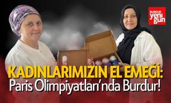 Kadınlarımızın El Emeği: Paris Olimpiyatları’nda Burdur!