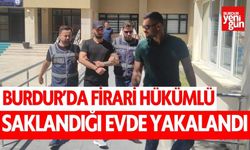 Burdur'da firari hükümlü saklandığı evde yakalandı