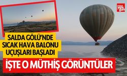 Salda Gölü'nde balon uçuşları başladı! İşte o görüntüler