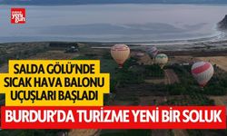 Salda Gölü'nde Sıcak Hava Balonu Uçuşları Başladı: Turizme Yeni Bir Soluk