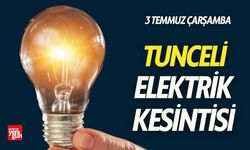 Tunceli'de 3 Temmuz'da Elektrikler Kesilecek!