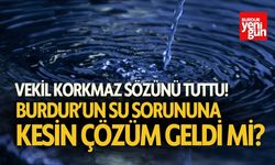 Vekil Korkmaz Sözünü Tuttu "Su Sorununa Kesin Çözüm Geldi mi?"